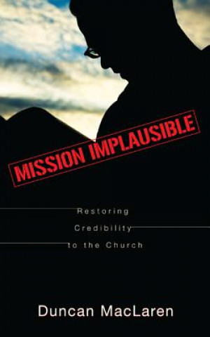 Книга Mission Implausible Duncan MacLaren