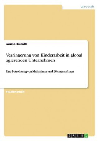 Carte Verringerung von Kinderarbeit in global agierenden Unternehmen Janina Kunath