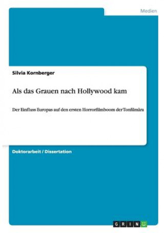 Kniha Als das Grauen nach Hollywood kam Silvia Kornberger