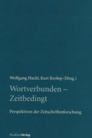 Kniha Wortverbunden - Zeitbedingt Wolfgang Hackl