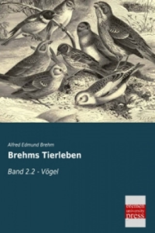 Kniha Brehms Tierleben Alfred Edmund Brehm