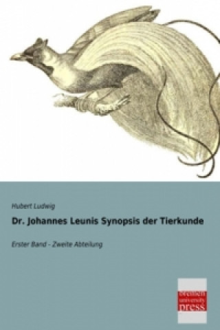 Kniha Dr. Johannes Leunis Synopsis der Tierkunde. Bd.1/2 Hubert Ludwig