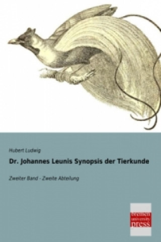 Kniha Dr. Johannes Leunis Synopsis der Tierkunde. Bd.2/2 Hubert Ludwig