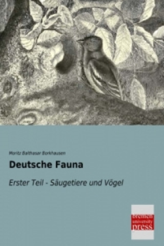 Könyv Deutsche Fauna. Tl.1 Moritz Balthasar Borkhausen