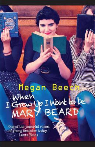 Kniha When I Grow Up I Want to be Mary Beard Megan Beach