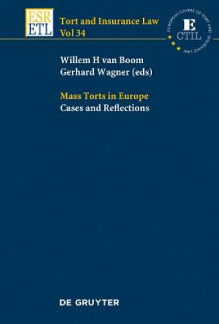 Kniha Mass Torts in Europe: Cases and Reflections Willem H. van Boom