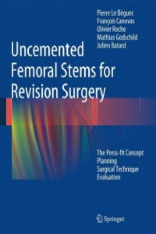 Libro Uncemented Femoral Stems for Revision Surgery Pierre Le Béguec