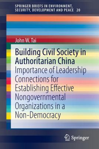 Книга Building Civil Society in Authoritarian China John W. Tai