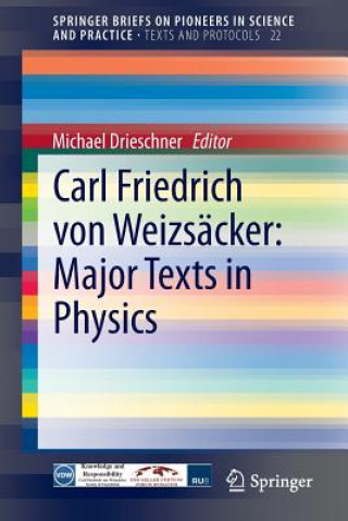 Carte Carl Friedrich von Weizsacker: Major Texts in Philosophy Michael Drieschner