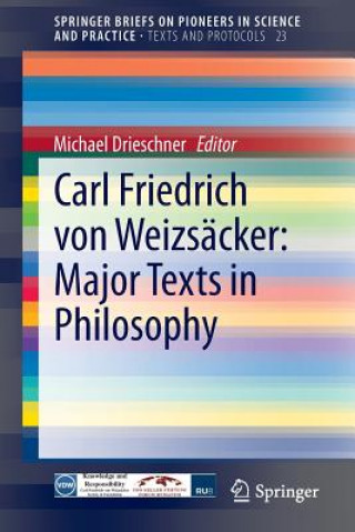 Buch Carl Friedrich von Weizsacker: Major Texts in Philosophy Michael Drieschner