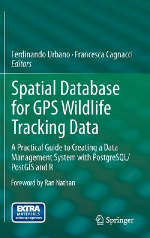 Книга Spatial Database for GPS Wildlife Tracking Data Ferdinando Urbano