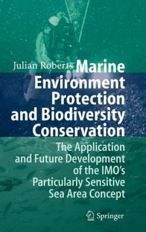 Kniha Marine Environment Protection and Biodiversity Conservation Julian P. Roberts