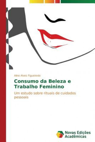 Carte Consumo da Beleza e Trabalho Feminino Aline Alves Figueiredo