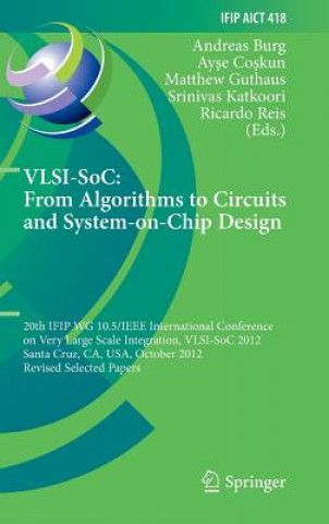 Kniha VLSI-SoC: From Algorithms to Circuits and System-on-Chip Design Andreas Burg