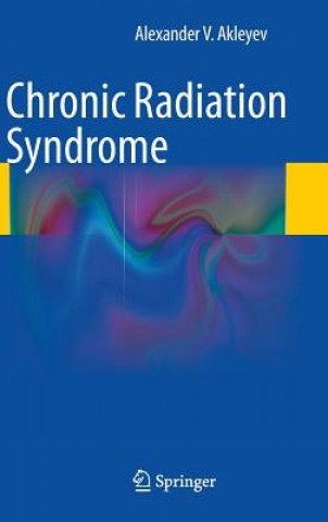 Książka Chronic Radiation Syndrome Alexander V. Akleyev