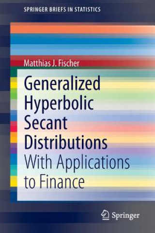 Knjiga Generalized Hyperbolic Secant Distributions Matthias J. Fischer