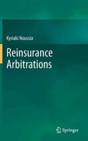 Kniha Reinsurance Arbitrations Kyriaki Noussia