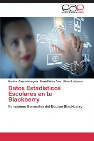 Kniha Datos Estadisticos Escolares en tu Blackberry Mónica García Munguía