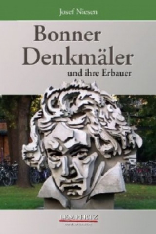 Könyv Bonner Denkmäler und ihre Erbauer Josef Niesen