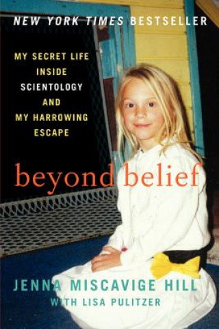 Kniha Beyond Belief Jenna Miscavige Hill