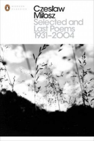Carte Selected and Last Poems 1931-2004 Milosz Czeslaw