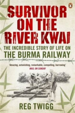Kniha Survivor on the River Kwai Reg Twigg