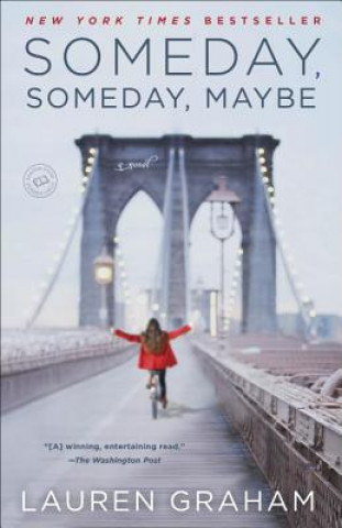 Knjiga Someday, Someday, Maybe Lauren Graham