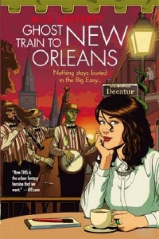 Könyv Ghost Train to New Orleans Mur Lafferty