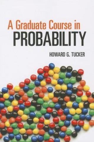 Kniha Graduate Course in Probability Howard G Tucker