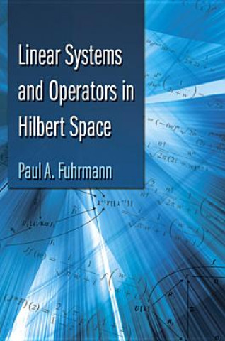 Książka Linear Systems and Operators in Hilbert Space Paul Fuhrmann