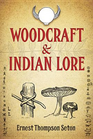 Carte Woodcraft and Indian Lore Ernest Seton