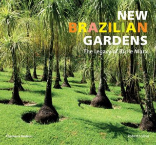 Könyv New Brazilian Gardens Roberto Silva