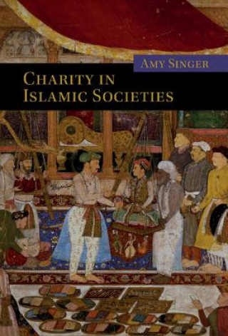 Книга Charity in Islamic Societies Amy Singer