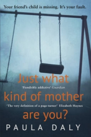Carte Just What Kind of Mother Are You? Paula Daly