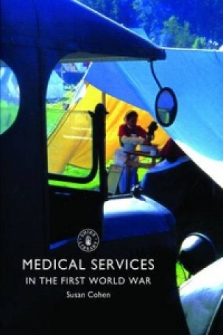 Buch Medical Services in the First World War Susan Cohen