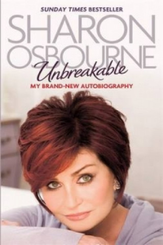 Kniha Unbreakable Sharon Osbourne