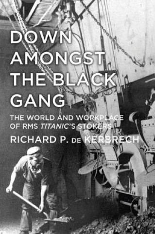 Kniha Down Amongst the Black Gang Richard P de Kerbrech