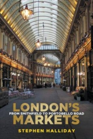 Kniha London's Markets Stephen Halliday