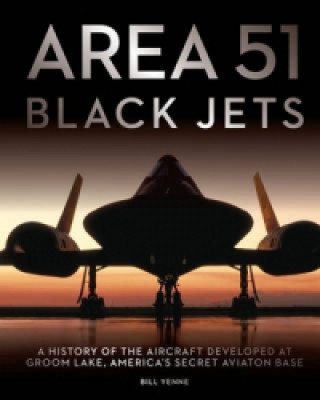Kniha Area 51 - Black Jets Bill Yenne