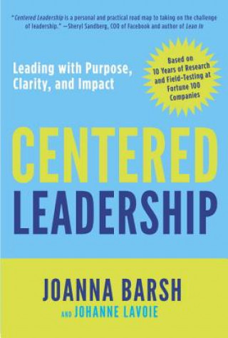 Kniha Centered Leadership Joanna Barsh