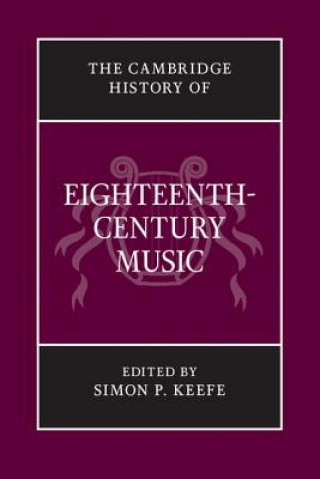 Könyv Cambridge History of Eighteenth-Century Music Simon P. Keefe