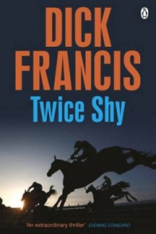 Kniha Twice Shy Dick Francis