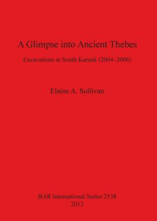 Kniha Glimpse into Ancient Thebes Elaine A. Sullivan