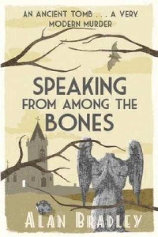 Könyv Speaking from Among the Bones Alan Bradley