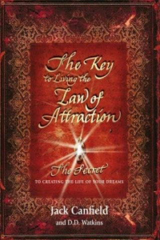 Kniha Key to Living the Law of Attraction Jack Canfield
