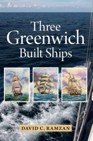 Könyv Three Greenwich Built Ships David Ramzan