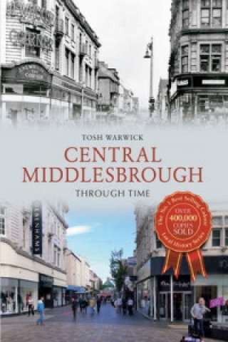 Książka Central Middlesbrough Through Time Tosh Warwick