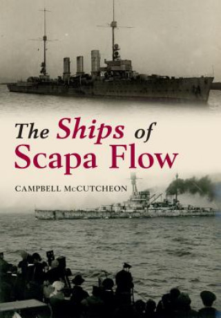 Könyv Ships of Scapa Flow Campbell McCutcheon
