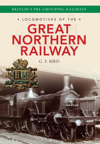 Kniha Locomotives of the Great Northern Railway G.F Bird