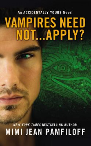Boek Vampires Need Not...Apply? Mimi Jean Pamfiloff
